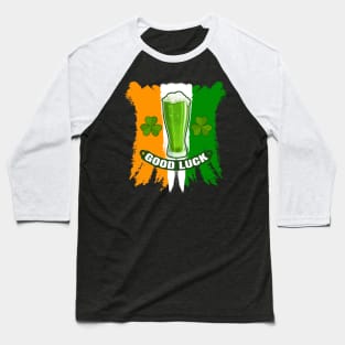 Good Luck-ST Patrick's Day Gifts Baseball T-Shirt